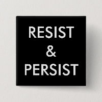 Resist & Persist, bold white text on black