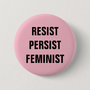 Resist Persist Feminist Resistance Pink 2 Inch Round Button
