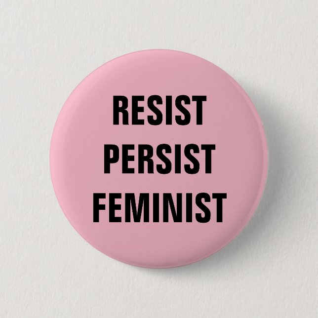 Resist Persist Feminist Resistance Pink 2 Inch Round Button (Front)