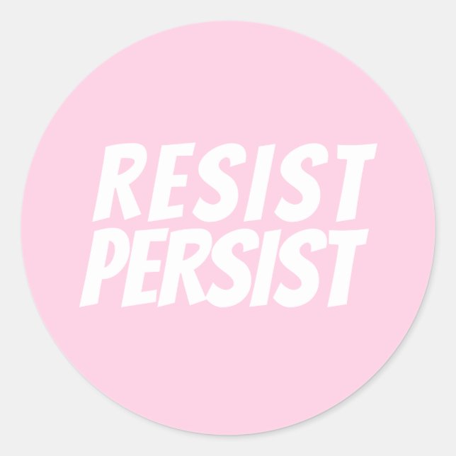 "Resist Persist" light pink white Classic Round Sticker (Front)