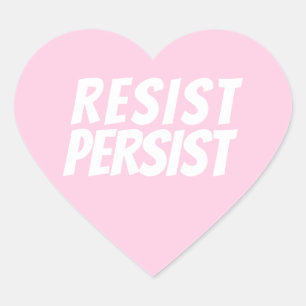 "Resist Persist" light pink white Heart Sticker