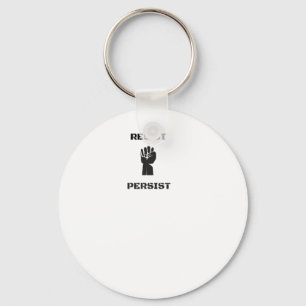 Resist Persist Oppression T Shirt Men Women Keychain