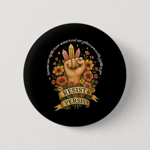 Resist Persist Womens Rights Protest Equality Femi 2 Inch Round Button