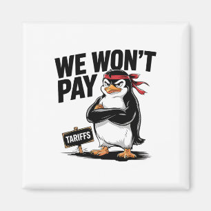 Resist Political Injustice Funny Penguin Tariffs Magnet