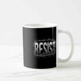 Resist Political Protest _3  Coffee Mug