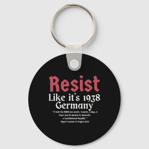 Resist Pritker Quote Germany 1938 Reject Fascism A Keychain
