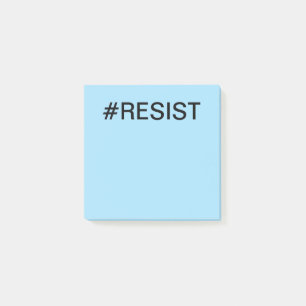 #Resist Protest black text on light blue Post-it Notes