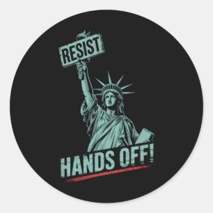 Resist –protest Hands Off Statue Of Liberty Protes Classic Round Sticker