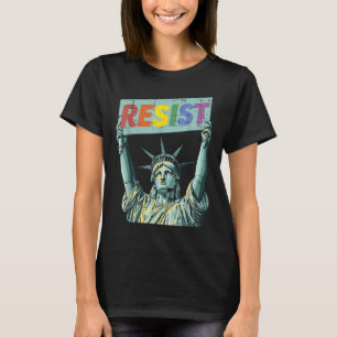 Resist Rainbow Statue Liberty Protest Lgbt Gay Men T-Shirt