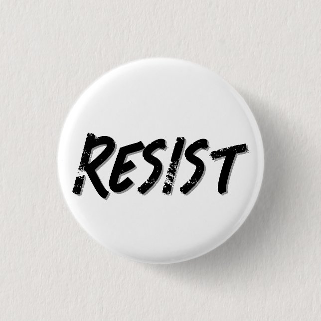 Resist Resistance  1 Inch Round Button (Front)