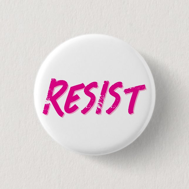 Resist Resistance Pink 1 Inch Round Button (Front)