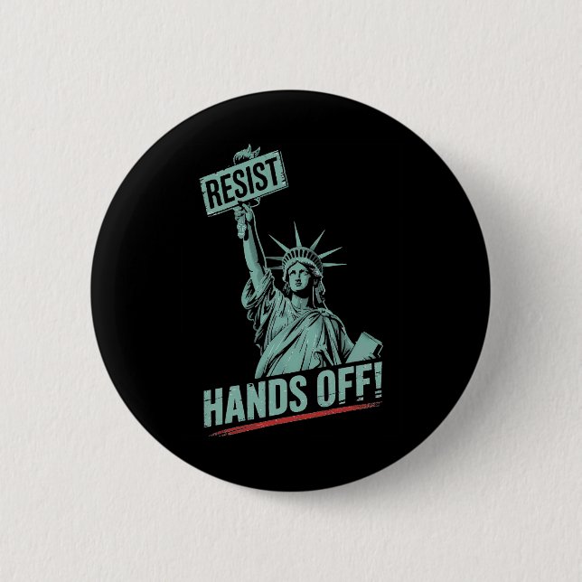 Resist Resistance Statue Of Liberty Hands Off Prot 2 Inch Round Button (Front)