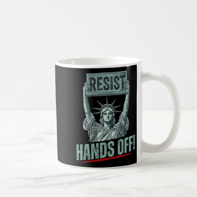 Resist Resistance Statue Of Liberty Hands Off Prot Coffee Mug (Right)