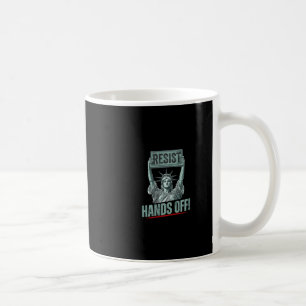 Resist Resistance Statue Of Liberty Hands Off Prot Coffee Mug