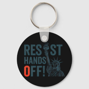 Resist Resistance Statue Of Liberty Hands Off Prot Keychain