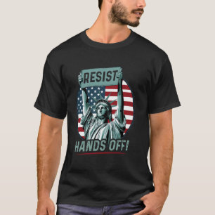 Resist Resistance Statue of Liberty Hands Off Prot T-Shirt