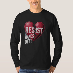 Resist Resistance Statue of Liberty Hands Off Prot T-Shirt