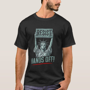 Resist Resistance Statue of Liberty Hands Off Prot T-Shirt