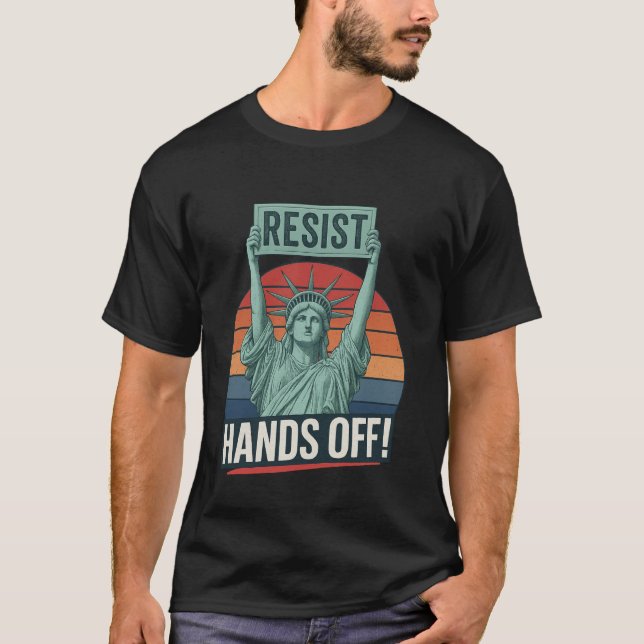 Resist Resistance Statue of Liberty Hands Off Prot T-Shirt (Front)