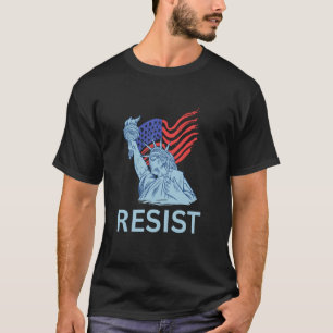 Resist Resistance Statue of Liberty T-Shirt