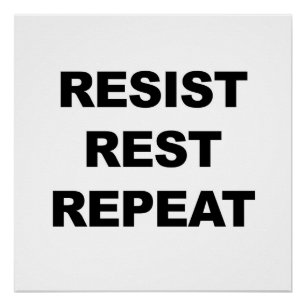 Resist, Rest, Repeat, Protest! Poster