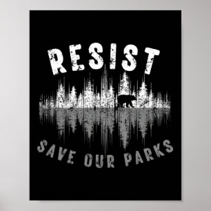 Resist Save Our Parks Alt Us National Parks Bear N Poster