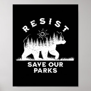 Resist Save Our Parks Alt Us National Parks Bear N Poster