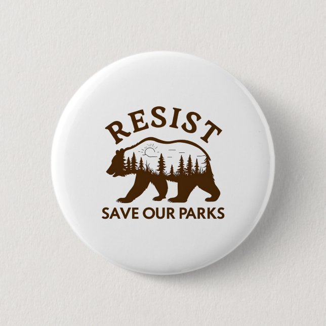 Resist Save Our Parks Bear Sticker  2 Inch Round Button (Front)