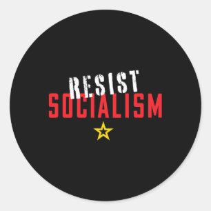 Resist Socialism Anti Socialist Capitalist  Classic Round Sticker