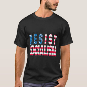 Resist Socialism - Patriotic Us Flag Anti-socialis T-Shirt