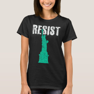 Resist Statue Of Liberty 1  T-Shirt