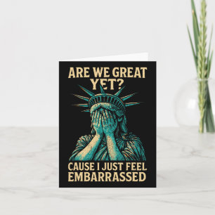 Resist Statue Of Liberty Are We Great Yet  Card