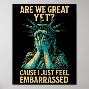 Resist Statue Of Liberty Are We Great Yet Poster