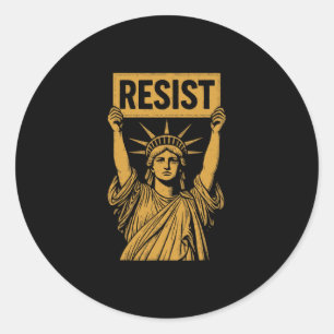 Resist Statue Of Liberty Rebel Protest Against Hig Classic Round Sticker