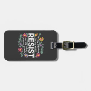 Resist Subtle Anti Trump Floral Botanical Protest Luggage Tag