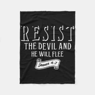 Resist The Devil And He Will Flee Women Men Christ Fleece Blanket