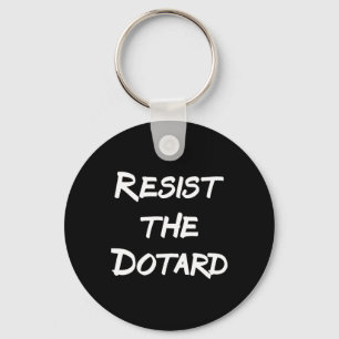 Resist The Dotard  Keychain