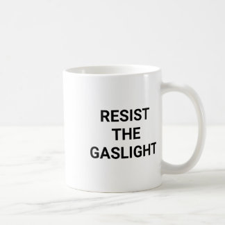 Resist The Gaslight Coffee Mug