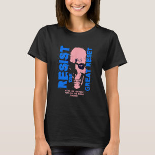 Resist the Great Reset Anti Globalist T-Shirt
