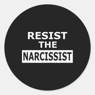 Resist The Narcissist Psychology  Classic Round Sticker