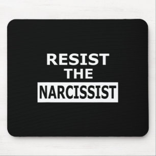 Resist The Narcissist Psychology Mouse Pad