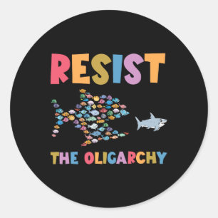 Resist The Oligarchy Funny Fish Anti Trump Classic Round Sticker