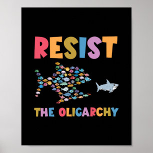 Resist The Oligarchy Funny Fish Anti Trump Poster