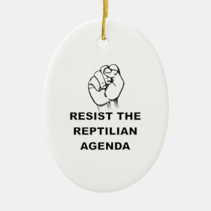 Resist The Reptilian Agenda Ceramic Ornament