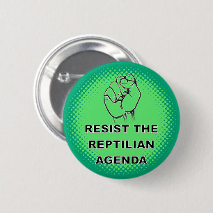 Resist The Reptilian Agenda Custom 2 Inch Round Button