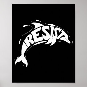 Resist Trump Dolphin Protest Anti Trump Political Poster