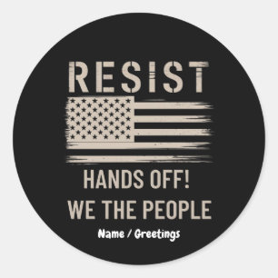 Resist Trump Protest Shirt Anti-Political Tshirt Classic Round Sticker