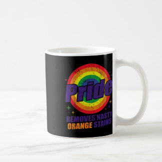 Resist Trump Remove Nasty Orange Stains Lgbtq Prid Coffee Mug