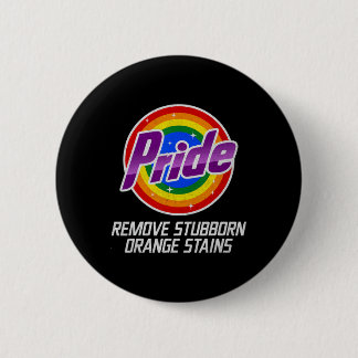 Resist Trump Remove Stubborn Orange Stains Pride M 2 Inch Round Button