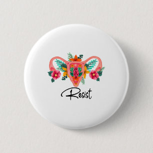 Resist Uterus Floral Pro Choice Abotion Rights Pro 2 Inch Round Button